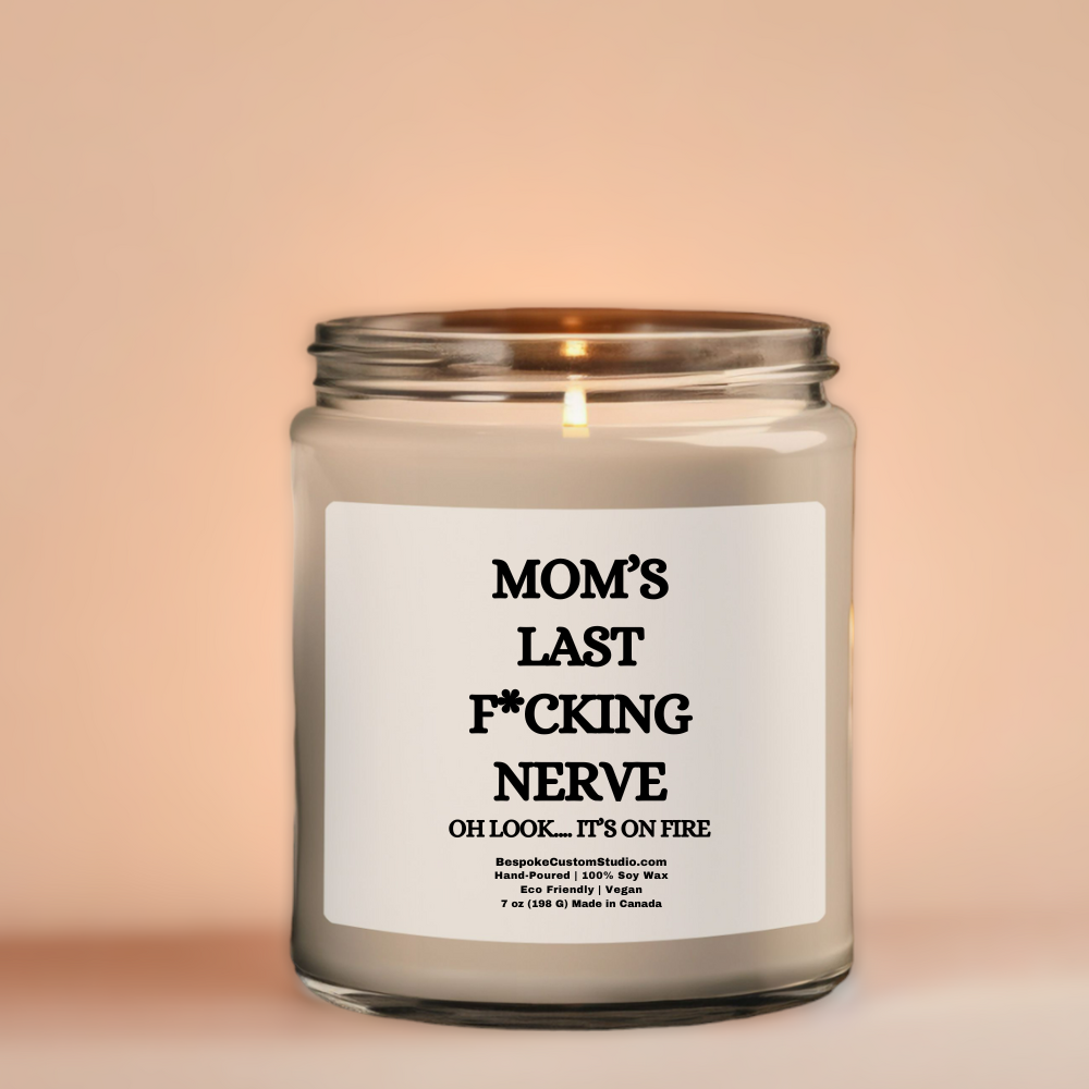 Funny Gift for Mom, Mom's Last F*cking Nerve Scented Soy Candle Gift for Mothers Day, Funny Birthday Day Gift for Mom
