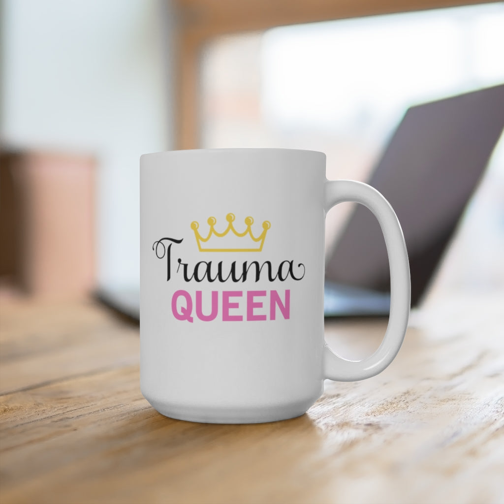 Trauma Queen Coffee Mug