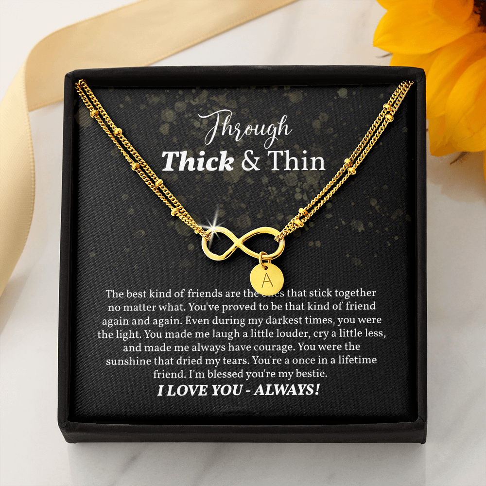 Through Thick & Thin Bracelet, Infinity Bracelet, Best Friend Gift