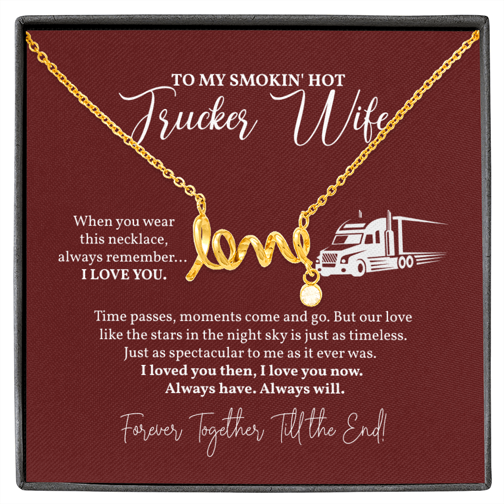 To My Smokin Hot Trucker Wife Necklace, Gift From Husband, Love Script Necklace